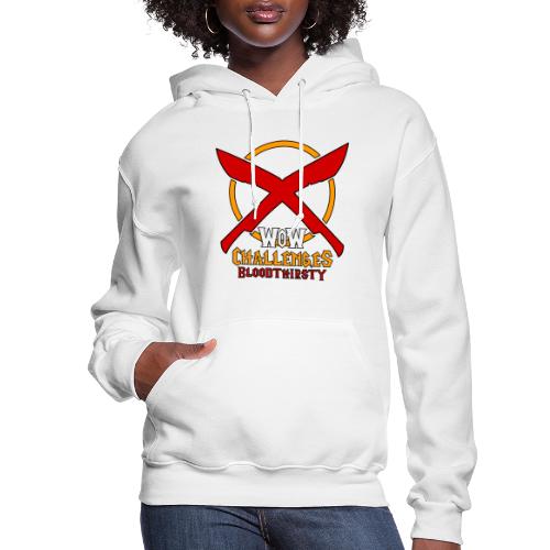 WoW Challenges Blood Thirsty - Women's Hoodie