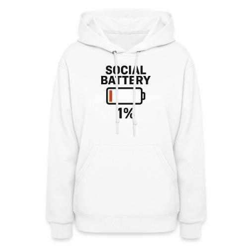 Social battery 1 percent - Women's Hoodie