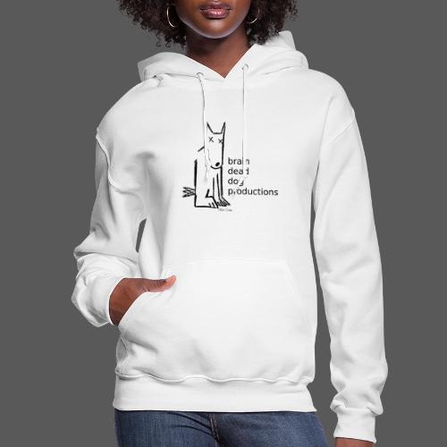 Brain Dead Dog Productions - Women's Hoodie