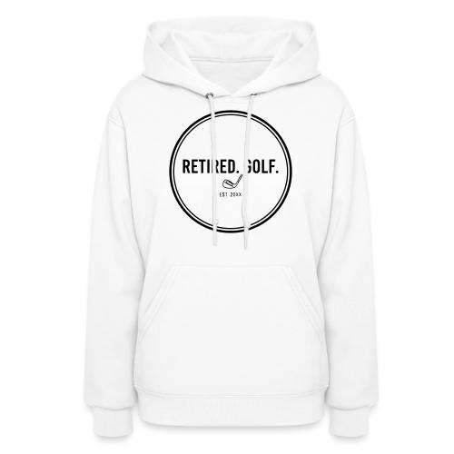 Retired Golf Est 20XX - Custom Retirement Gift Tee - Women's Hoodie