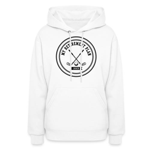 My Retirement Plan - Vintage Golf Gift Tee - Women's Hoodie