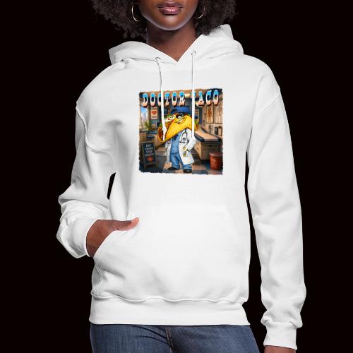 Doctor Taco - Women's Hoodie