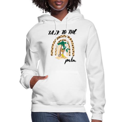 Talk To The Palm Trees Rainbow Leopard Tropical - Women's Hoodie