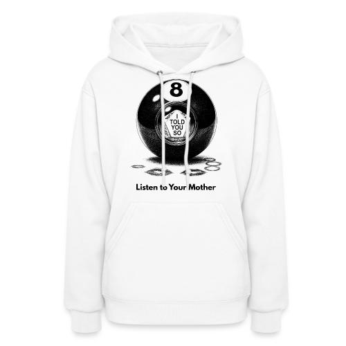 Sarcastic Mom T-Shirt Magic 8-Ball Oracle - Women's Hoodie