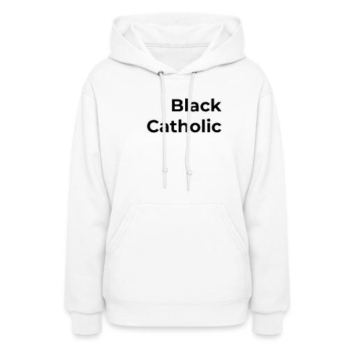 Black Catholic Tee - Women's Hoodie