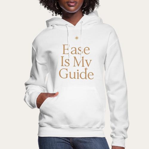 Ease is My Guide - Relaxation - Women's Hoodie