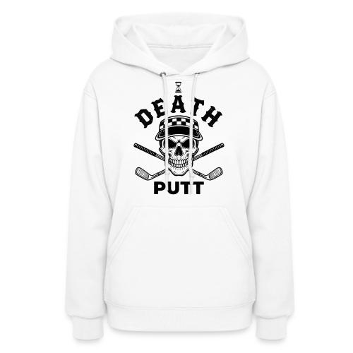 DEATH PUTT - Gothic Golf Gift Tee - Skull & Putter - Women's Hoodie