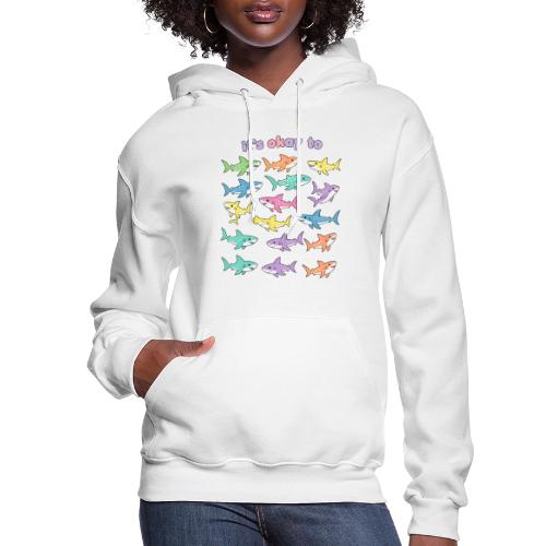It’s Okay To – Cute Pastel Shark - Women's Hoodie