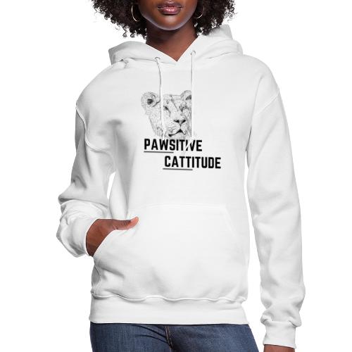 Pawsitive Cattitude Lioness - Women's Hoodie