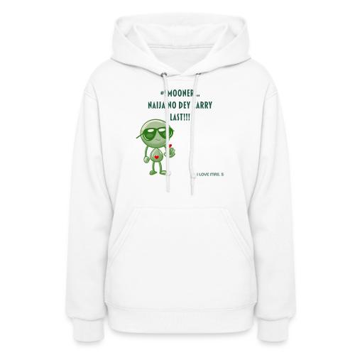 Smoon City | Naija No dey Carry Last | I love Mrs. - Women's Hoodie