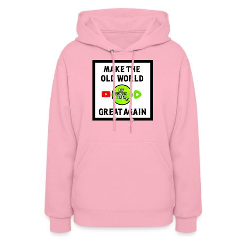 Make The Old World Great Again - Women's Hoodie