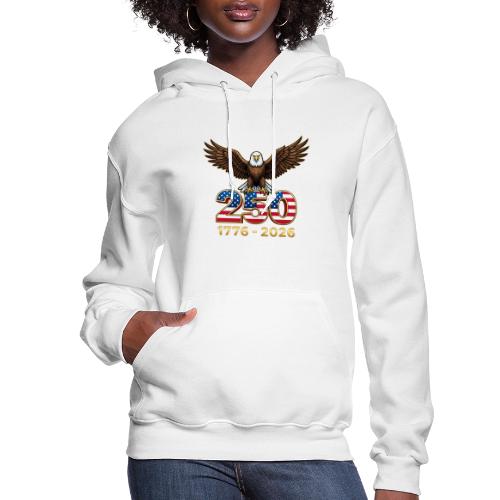 Eagle 250th Anniversary 1776-2026 - Women's Hoodie