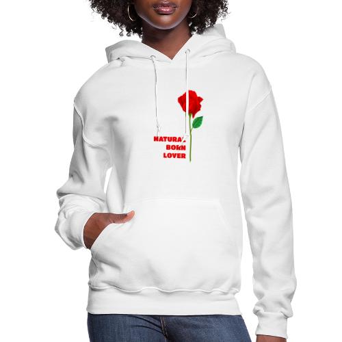 Natural Born Lover - I'm a master in seduction! - Women's Hoodie