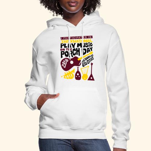 play Music on the Porch Day Participant 2018 - Women's Hoodie