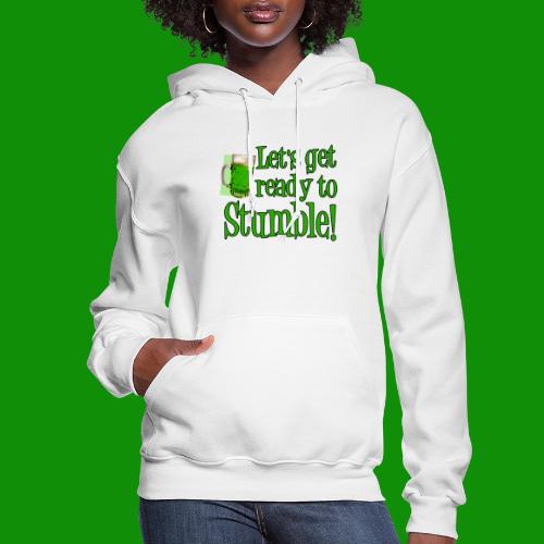 Let's Get Ready to Stumble - Women's Hoodie