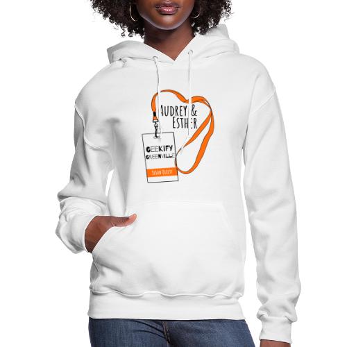 Audrey and Esther Geekify Greenville - Women's Hoodie