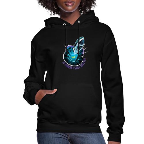 Of Course I Still Love You - Light - Women's Hoodie