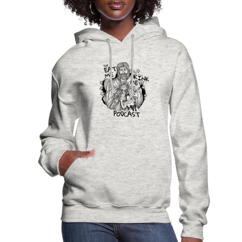 Eat Me Drink Me Podcast revamped logo - Women's Hoodie