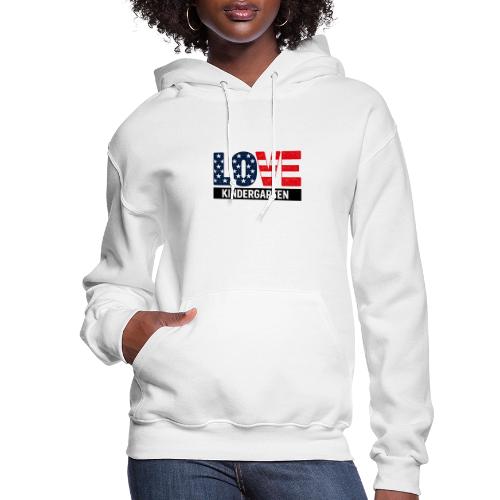 Love Kindergarten Patriotic Graduation - Women's Hoodie