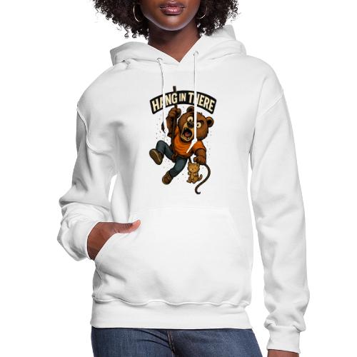 Cute Hang in There Bear Motivation Shirt - Women's Hoodie