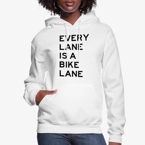 Every Lane is a Bike Lane - Women's Hoodie