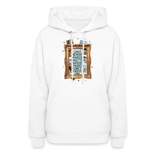 Chief Memory Maker T Shirt, Forgetting Where - Women's Hoodie