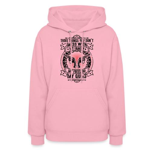 Three Things You Don't Mess With BLACK - Women's Hoodie