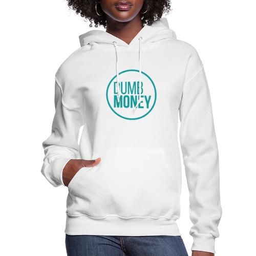 Dumb Money (teal logo) - Women's Hoodie