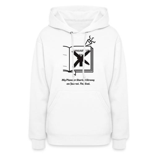 Jan 1st T-Shirt | Sarcastic New Year's - Women's Hoodie