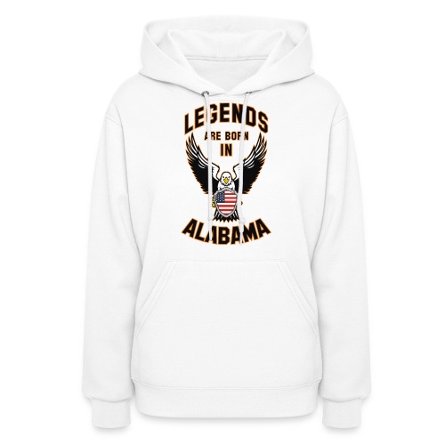 Legends are born in Alabama - Women's Hoodie