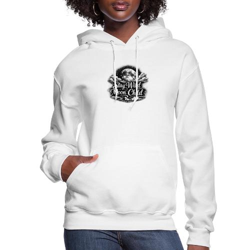 Stay Wild Moon Child - Women's Hoodie