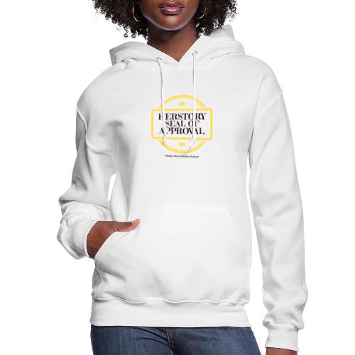 Herstory Seal of Approval (Black Text) - Women's Hoodie