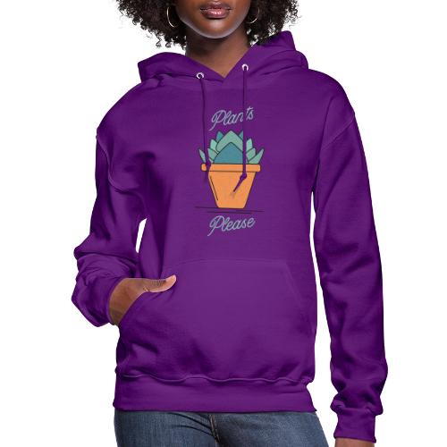 Plants Please - Women's Hoodie