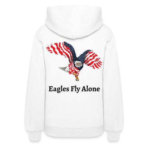 Eagles Fly Alone - American Flag Winged Eagle - Women's Hoodie