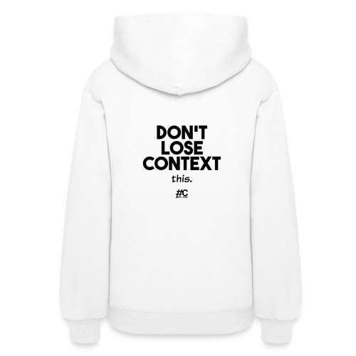 Don't lose context - Women's Hoodie