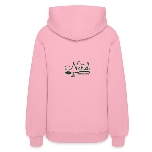 I'm A Nerd You Gotta Let Me Fly - S - Women's Hoodie