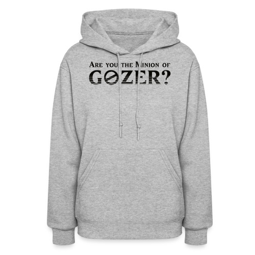 Are you the minion of Gozer? - Women's Hoodie