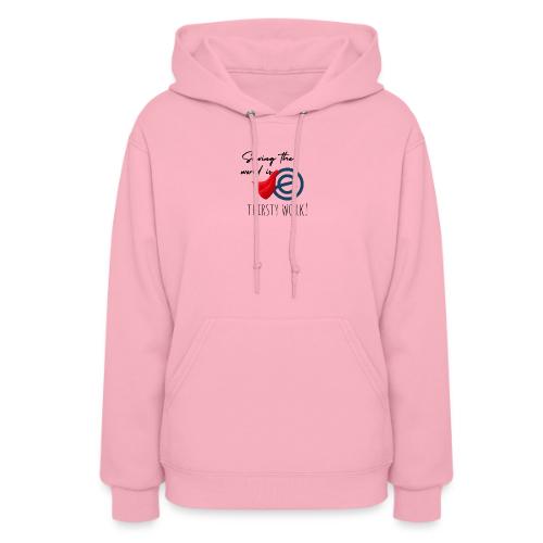 Thirsty Work Light - Women's Hoodie