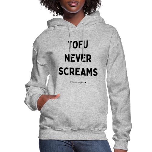 Tofu Never Screams - Women's Hoodie