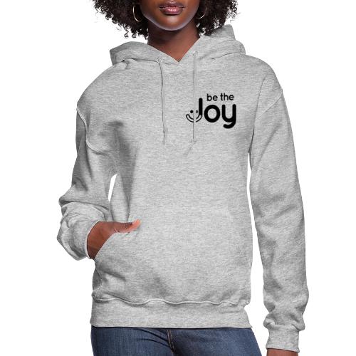 Be the Joy in Black - Women's Hoodie