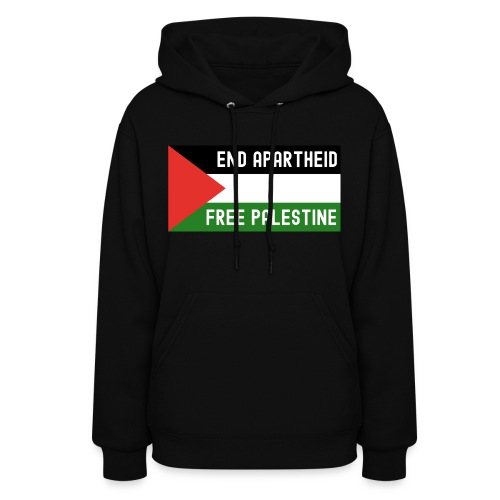 End Apartheid Free Palestine, Flag of Palestine - Women's Hoodie