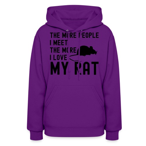 The More People I Meet The More I Love My Rat - Women's Hoodie