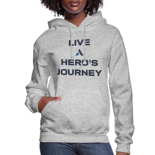 live a hero s journey 01 - Women's Hoodie