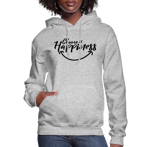 Choose Happiness Positive Affirmation Typography - Women's Hoodie