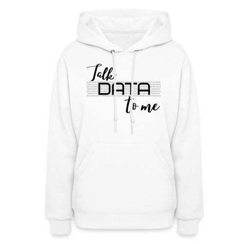 Talk Data to Me (Light) - Women's Hoodie