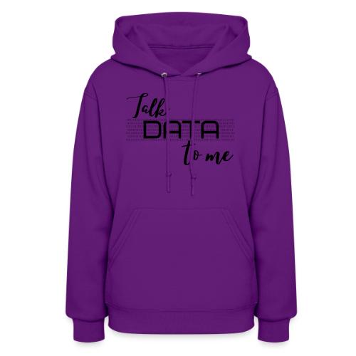 Talk Data to Me (Light) - Women's Hoodie
