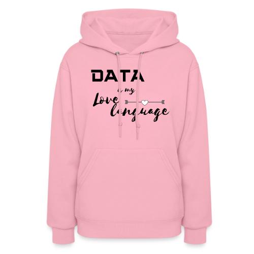 Data is My Love Language (light) - Women's Hoodie