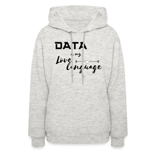 Data is My Love Language (light) - Women's Hoodie