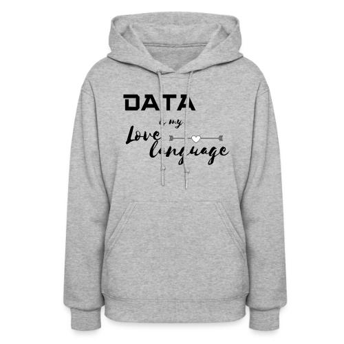 Data is My Love Language (light) - Women's Hoodie