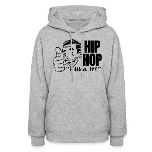 HIPHOP I Like It! - Women's Hoodie